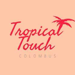 Tropical Touch Columbus
