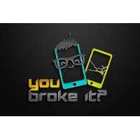You Broke It? - Cell Phone Repair Logo