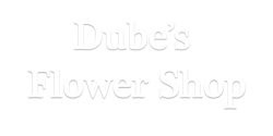 Dube's Flower Shop, Inc.