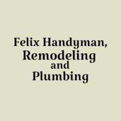Felix Handyman, Remodeling and Plumbing