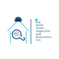 Top Down Home Inspection and Renovation, LLC