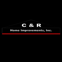 C&R Home Improvements, Inc.