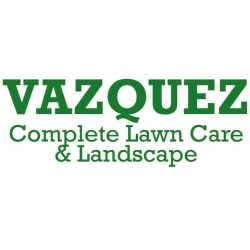 Vazquez Complete Lawn Care & Landscape