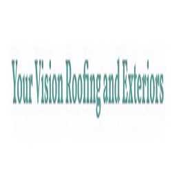 Your Vision Roofing and Exteriors