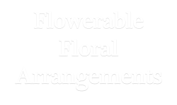 Flowerable Floral Arrangements