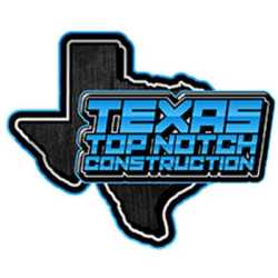 Texas Top Notch Construction LLC