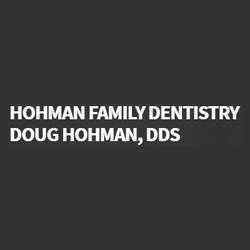 HOHMAN FAMILY DENTISTRY P.C. DR. DOUG HOHMAN & DR ISAAC HOHMAN