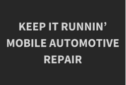 Keep it Runnin' Mobile Automotive Repair
