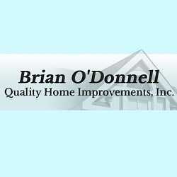 Brian O'Donnell Quality Home Improvements, Inc.