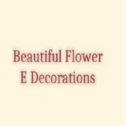 B & E Flower E Decorations