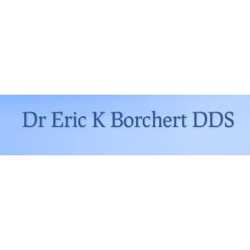 Dr Eric K Borchert DDS