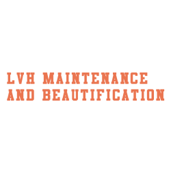LVH Maintenance and Beautification