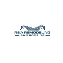 R&A Remodeling and Roofing